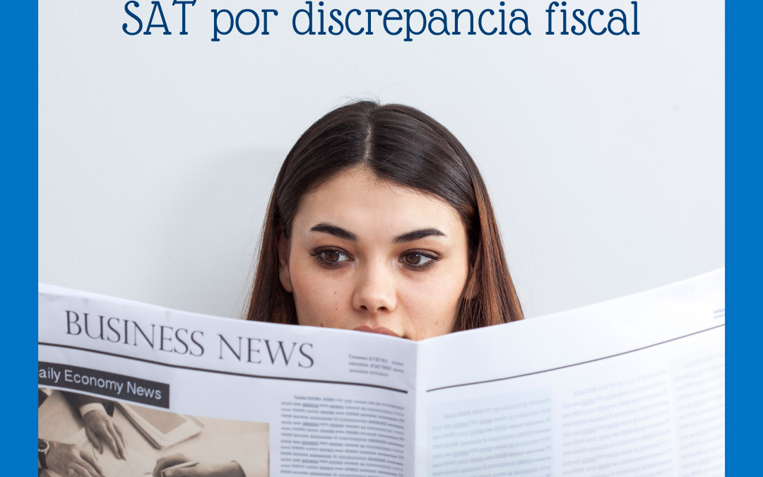 Conoce las sanciones que impondrá el SAT por discrepancia fiscal