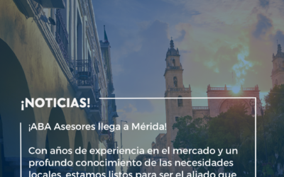 ABA Asesores Expande sus Servicios Contables y de Nómina en Mérida